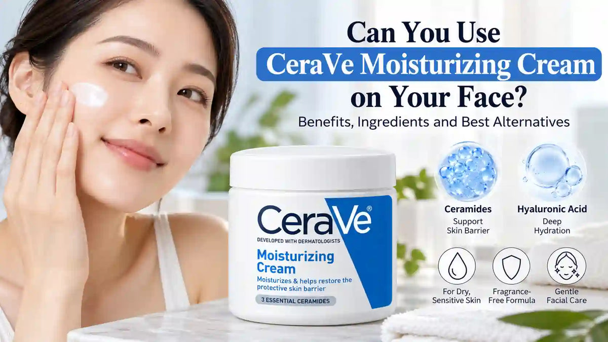 Can you use CeraVe Moisturizing Cream on your face? Benefits, ceramides, hyaluronic acid, and facial hydration.